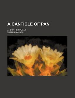 A Canticle of Pan; and Other Poems