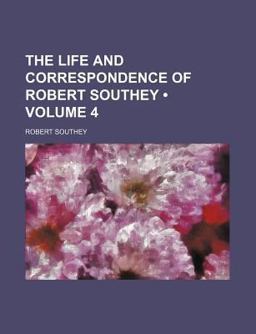 The Life and Correspondence of Robert Southey