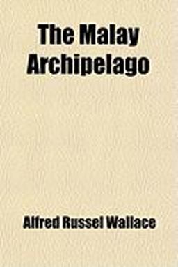 The Malay Archipelago The Malay Archipelago