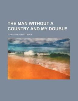 The Man Without a Country and My Double