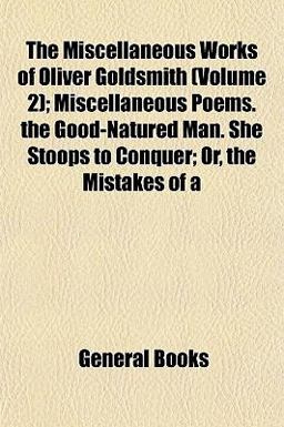 The Miscellaneous Works of Oliver Goldsmith