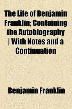 The Life of Benjamin Franklin