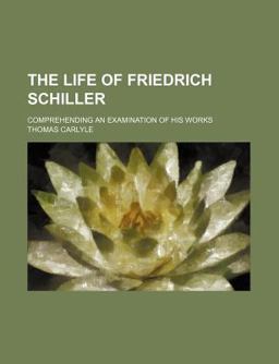The Life of Friedrich Schiller