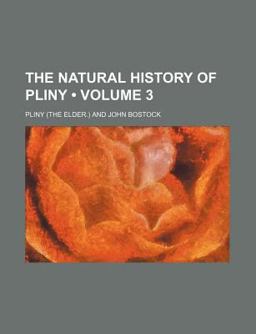 The Natural History of Pliny The Natural History of Pliny