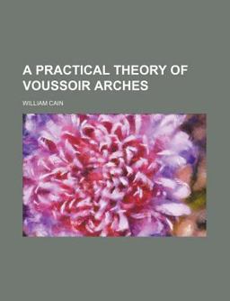 A Practical Theory of Voussoir Arches
