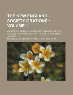 The New England Society Orations