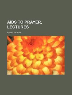 Aids to Prayer, Lectures Aids to Prayer, Lectures