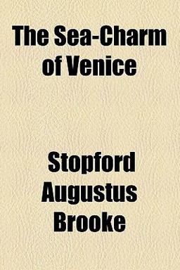 The Sea-Charm of Venice