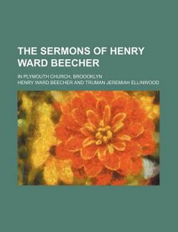 The Sermons of Henry Ward Beecher