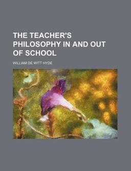 The Teacher's Philosophy in and Out of School