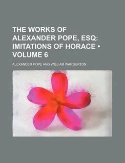 The Works of Alexander Pope, Esq