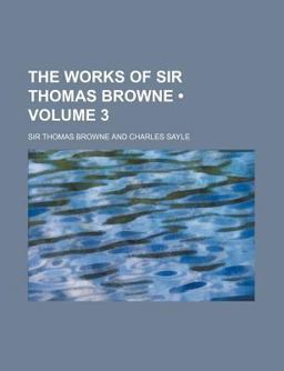 The Works of Sir Thomas Browne