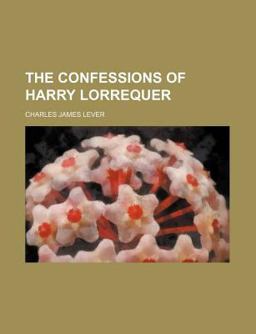 The Confessions of Harry Lorrequer