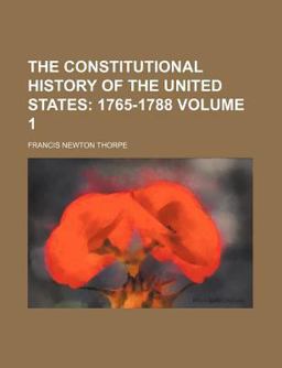 The Constitutional History of the United States