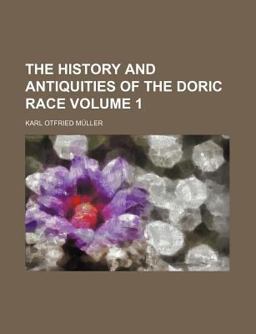 The History and Antiquities of the Doric Race