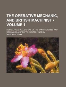 The Operative Mechanic, and British MacHinist The Operative Mechanic, and British MacHinist