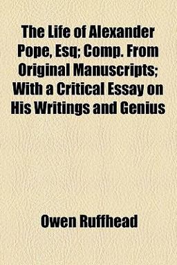 The Life of Alexander Pope, Esq