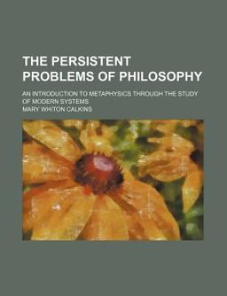 The Persistent Problems of Philosophy