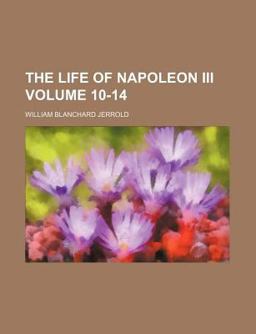 The Life of Napoleon III