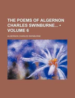 The Poems of Algernon Charles Swinburne