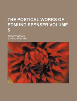 The Poetical Works of Edmund Spenser The Poetical Works of Edmund Spenser