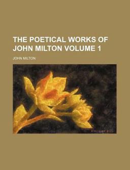 The Poetical Works of John Milton
