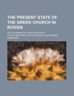 The Present State of the Greek Church in Russi