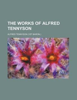 The Works of Alfred Tennyson