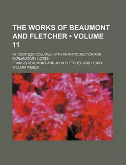 The Works of Beaumont and Fletcher