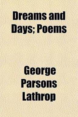Dreams and Days; Poems Dreams and Days; Poems