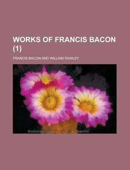 The Works of Francis Bacon