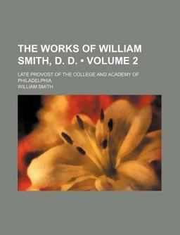 The Works of William Smith, D D