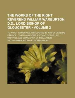 The Works of the Right Reverend William Warburton