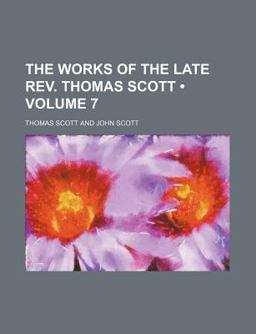 The Works of the Late Rev Thomas Scott