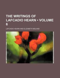 The Writings of Lafcadio Hearn