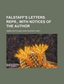 Falstaff's Letters Repr , with Notices of the Author