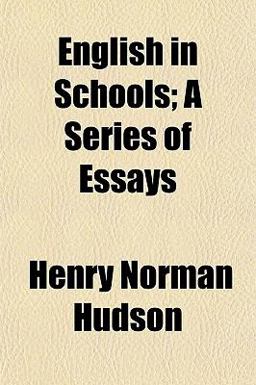 English in Schools; a Series of Essays