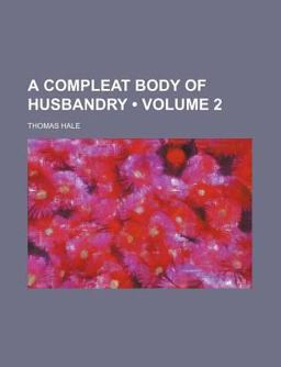 A Compleat Body of Husbandry