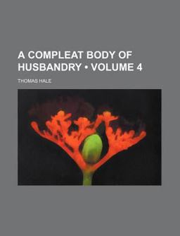 A Compleat Body of Husbandry