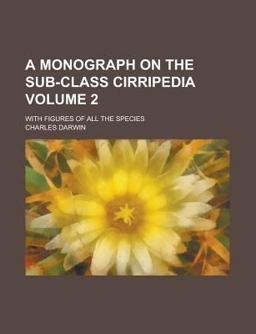 A Monograph on the Sub-Class Cirripedi