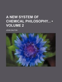A New System of Chemical Philosophy