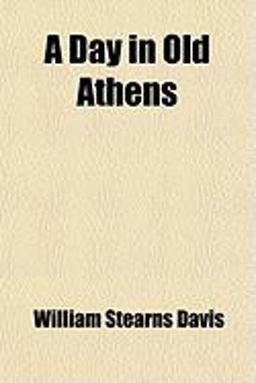 A Day in Old Athens A Day in Old Athens