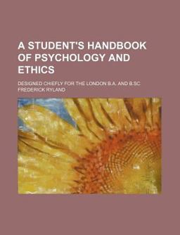 A Student's Handbook of Psychology and Ethics