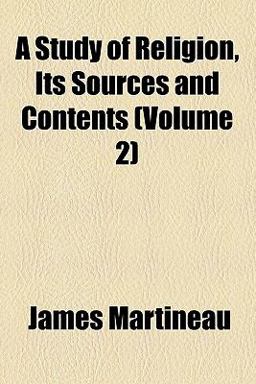 A Study of Religion, Its Sources and Contents