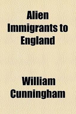 Alien Immigrants to England Alien Immigrants to England