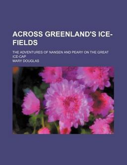Across Greenland's Ice-Fields