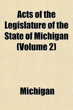 Acts of the Legislature of the State of Michigan