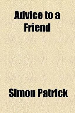 Advice to a Friend Advice to a Friend