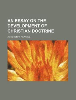 An Essay on the Development of Christian Doctrine
