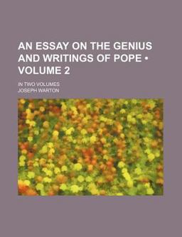 An Essay on the Genius and Writings of Pope